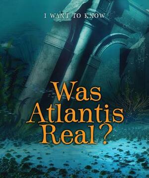 Was Atlantis Real? by Portia Summers