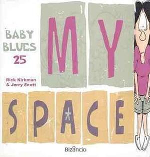 My Space by Jerry Scott, Jerry Scott, Rick Kirkmann