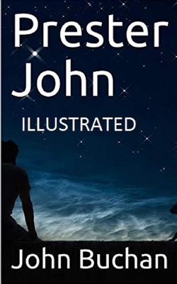 Prester John Illustrated by John Buchan