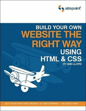 Build Your Own Website The Right Way Using HTML & CSS by Ian Lloyd