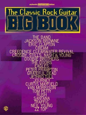 The Classic Rock Guitar Big Book: Authentic Guitar Tab by Alfred A. Knopf Publishing Company