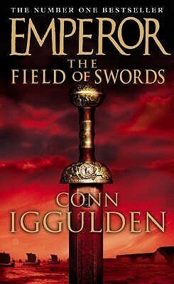 The Field of Swords by Conn Iggulden