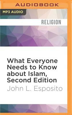 What Everyone Needs to Know about Islam, Second Edition by John L. Esposito