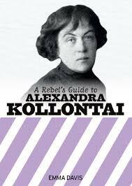 A Rebel's Guide to Alexandra Kollontai by Emma Davis