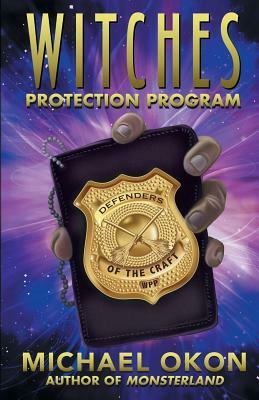 Witches Protection Program by Michael Phillip Cash