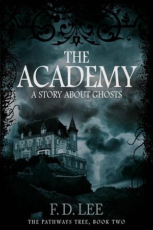 The Academy by F. D. Lee, F. D. Lee