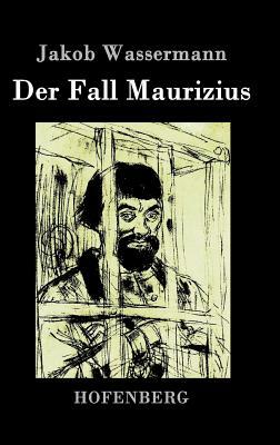 Der Fall Maurizius by Jakob Wassermann