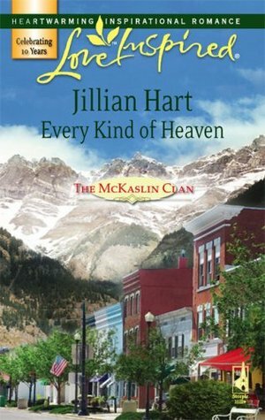 Every Kind of Heaven by Jillian Hart