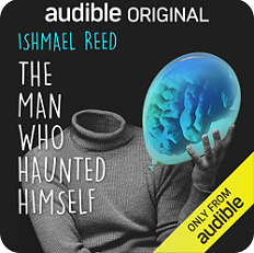 The Man Who Haunted Himself by Ishmael Reed