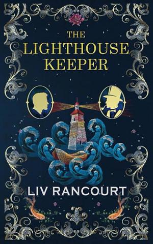 The Lighthouse Keeper by Liv Rancourt