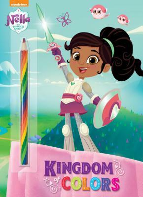 Kingdom of Colors (Nella the Princess Knight) by Golden Books