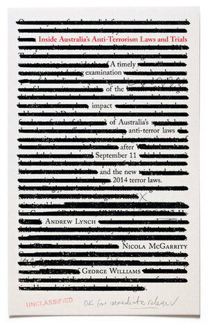 Inside Australia's Anti-Terrorism Laws and Trials by Andrew Lynch, Nicola McGarrity, George Williams