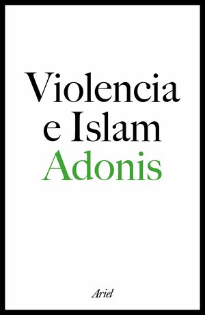 Violencia e islam by Houria Abdelouahed, Adonis