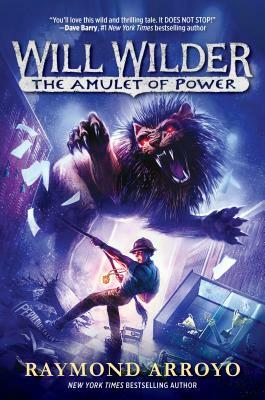 The Amulet of Power by Raymond Arroyo