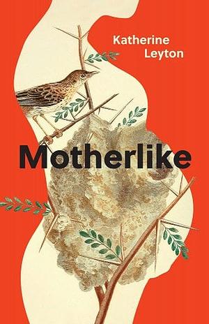 Motherlike by Katherine Leyton