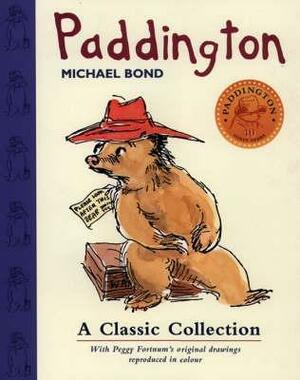 Paddington: A Classic Collection by Peggy Fortnum, Michael Bond