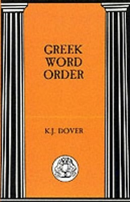 Greek Word Order by Kenneth Dover