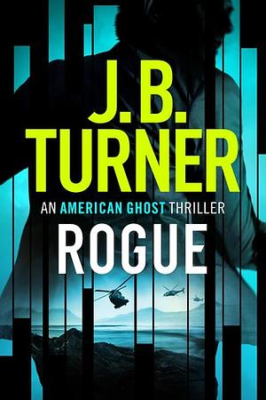 Rogue by J.B. Turner