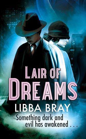 Lair of Dreams by Libba Bray