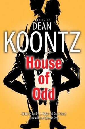 House of Odd by Queenie Chan, Landry Q. Walker, Dean Koontz