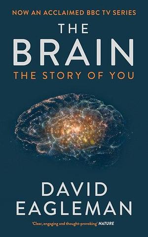 The Brain: The Story of You by David Eagleman, Vintage by David Eagleman, David Eagleman