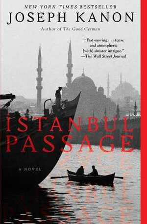 Istanbul Passage by Joseph Kanon