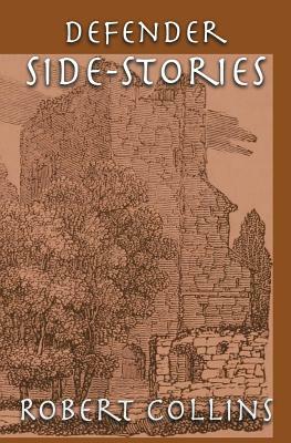 Defender Side-Stories by Robert L. Collins