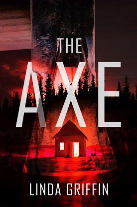 The Axe by Linda Griffin