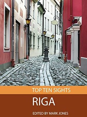 Top Ten Sights: Riga by Mark Jones