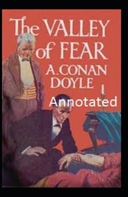 The valley of Fear Annotated by Arthur Conan Doyle