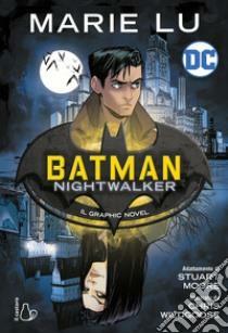 Batman Nightwalker: The Graphic Novel by Stuart Moore