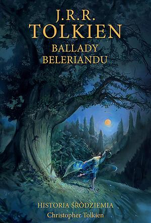 Ballady Beleriandu by Christopher Tolkien, J.R.R. Tolkien