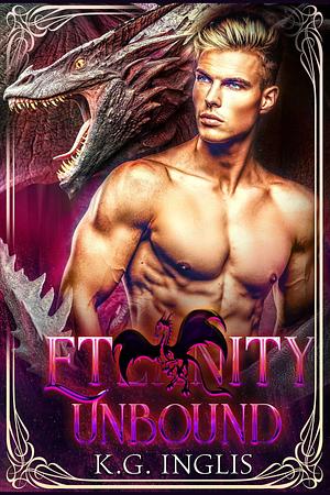 Eternity Unbound by K.G. Inglis, K.G. Inglis