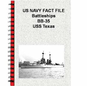US NAVY FACT FILE Battleships BB-35 USS Texas by U.S. Department of the Navy
