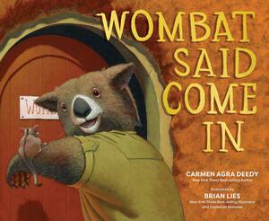 Wombat Said Come In by Carmen Agra Deedy