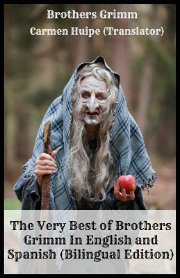 The Very Best of Brothers Grimm In English and Spanish (Bilingual Edition) by Jacob Grimm