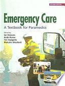 Emergency Care: A Textbook for Paramedics by Timothy J. Hodgetts, Keith Porter, Malcolm Woollard, Ian Greaves