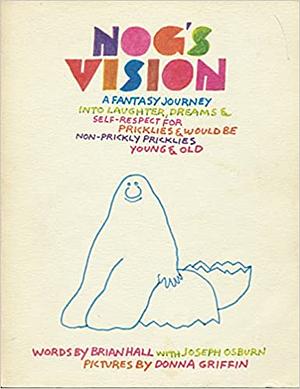 Nog's Vision by Joseph Osburn, Brian P. Hall