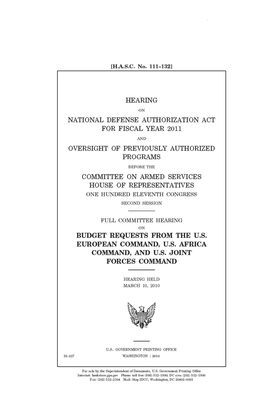Hearing on National Defense Authorization Act for Fiscal Year 2011 and oversight of previously authorized programs before the Committee on Armed Servi by United State Congress, United States House of Representatives, Committee on Armed Services (house)