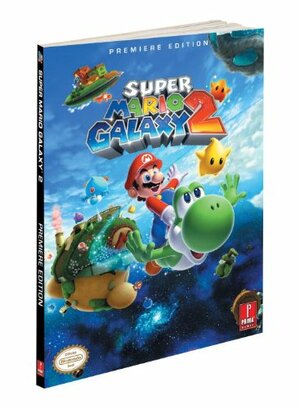 Super Mario Galaxy 2: Prima Official Game Guide by Catherine Browne, Prima Publishing