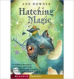 Hatching Magic by Ann Downer