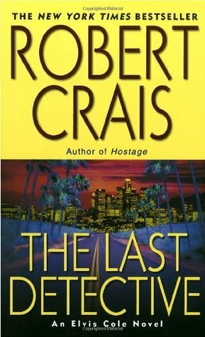 The Last Detective by Robert Crais