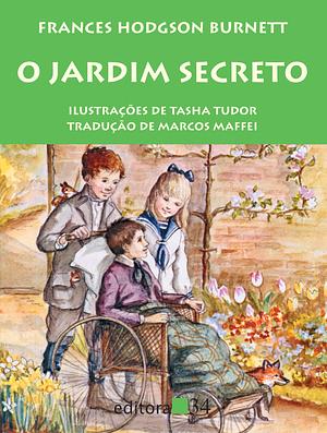 O jardim secreto by Frances Hodgson Burnett