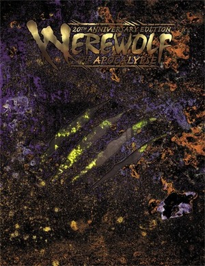 Werewolf the Apocalypse by Eddy Webb, Holden Shearer, Satyros Phil Brucato, Jess Hartley, Ethan Skemp, Rich Thomas, Bill Bridges, Matthew McFarland, Brian Campbell, Stewart Wilson