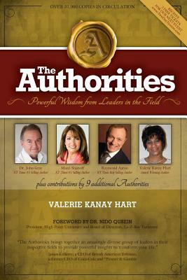 The Authorities - Valerie Kanay Hart: Powerful Wisdom From Leaders In The Field by John Gray, Marci Shimoff, Raymond Aaron