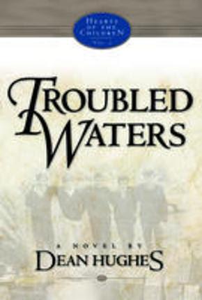 Troubled Waters by Dean Hughes