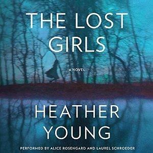 The Lost Girls Lib/E by Heather Young, Heather Young