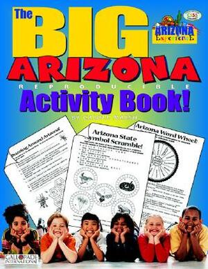 The Big Arizona Activity Book! by Carole Marsh