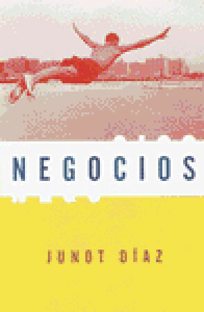 Negocios by Eduardo Lago, Junot Díaz