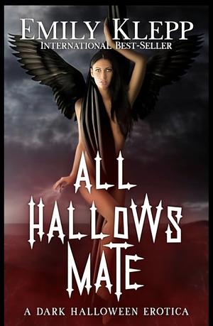 All Hallows Mate by Emily Klepp